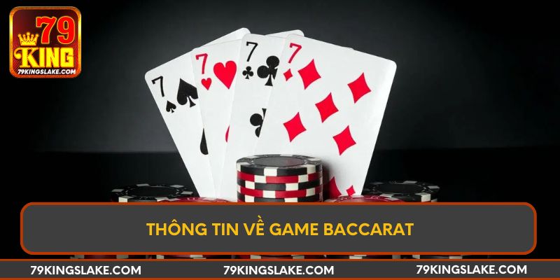 Thông tin về game Baccarat