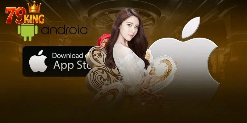 Tải app 79king giúp người chơi tiếp cận giao diện thân thiện